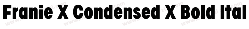 Franie X Condensed X Bold Italic字体转换